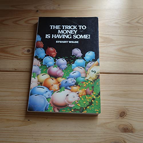 Beispielbild fr The Trick to Money Is Having Some! zum Verkauf von Wonder Book