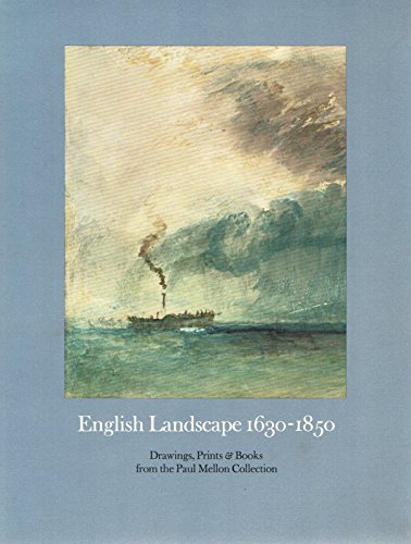 English Landscape 1630-1850: Drawings, Prints and Books from the Paul Mellon Collection (9780930606015) by Christopher White