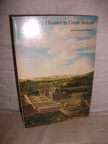 Beispielbild fr Country Houses in Great Britain: Selections from the Yale Center Collection zum Verkauf von Book House in Dinkytown, IOBA