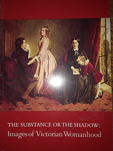 The substance or the shadow: Images of Victorian womanhood (9780930606367) by Casteras, Susan P