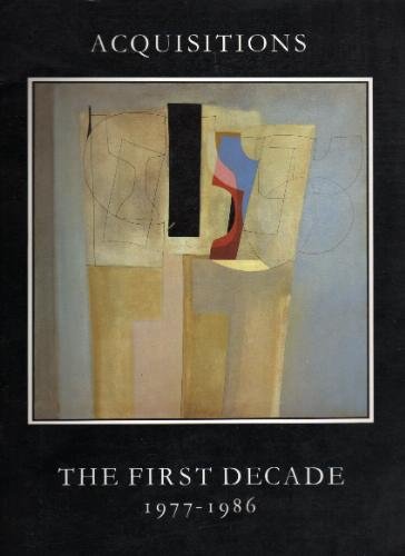 9780930606541: Acquisitions: The First Decade, 1977-86 - Exhibition Catalogue