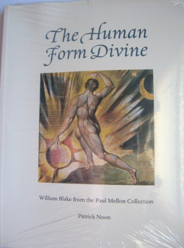 Stock image for Human from Divine: William Blake from the Paul Mellon Collection. for sale by Grendel Books, ABAA/ILAB