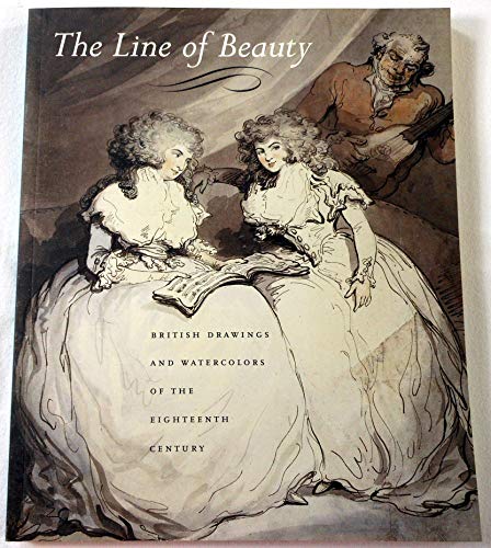 Imagen de archivo de The Line of Beauty: British Drawings and Watercolors of the Eighteenth Century a la venta por Better World Books