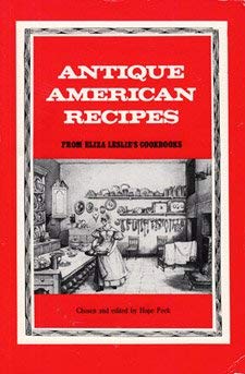 Stock image for Antique American Recipes: From Eliza Leslie's Cookbooks for sale by Goldstone Books