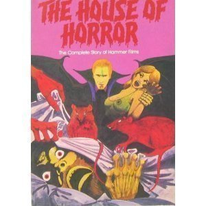 9780930621018: The House of horror: The complete story of Hammer Films