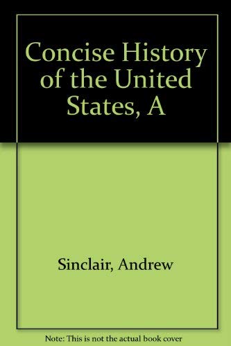 9780930621254: Concise History of the United States, A