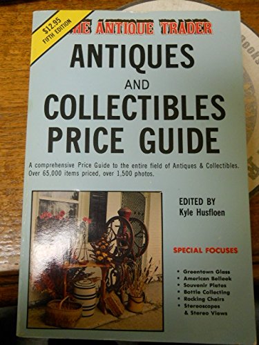 Stock image for Antique Trader: Antiques and Collectibles Price Guide, Fifth Edition for sale by Half Price Books Inc.