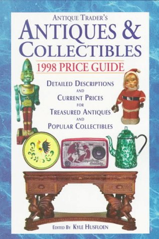 Stock image for Antiques & Collectibles Price Guide: 1998 (Antique Trader Antiques and Collectibles Price Guide, 1998) for sale by SecondSale