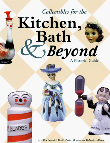 Imagen de archivo de Collectibles for the Kitchen, Bath and Beyond : A Pictorial Guide a la venta por Better World Books