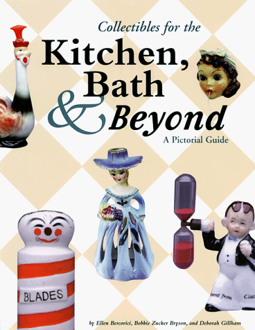 Stock image for Collectibles for the Kitchen, Bath and Beyond : A Pictorial Guide for sale by Better World Books