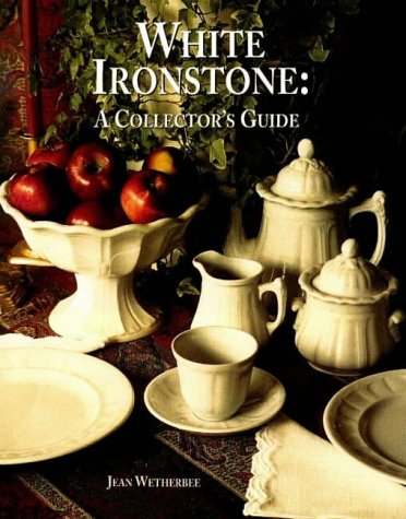 Beispielbild fr White Ironstone: Collector's Guide zum Verkauf von janet smith