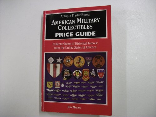 Beispielbild fr American Military Collectibles Price Guide zum Verkauf von WorldofBooks
