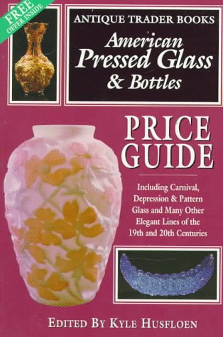 Stock image for American Pressed Glass & Bottles Price Guide for sale by Once Upon A Time Books