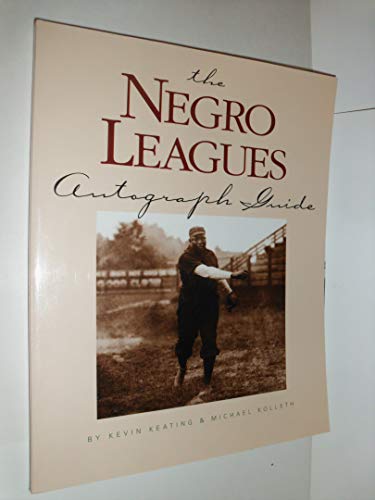 9780930625511: The Negro Leagues Autograph Guide