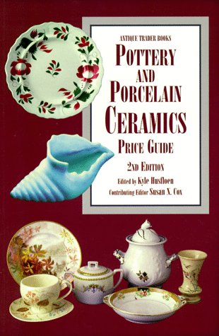 Beispielbild fr Pottery and Porcelain Ceramics Price Guide (Antique Trader's Pottery & Porcelain Ceramics Price Guide) zum Verkauf von Wonder Book