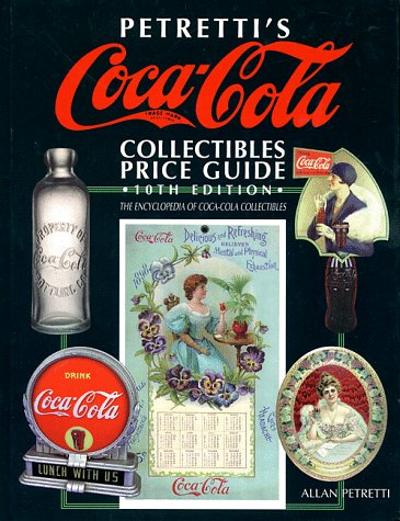 Beispielbild fr Petretti's Coca-Cola Collectibles Price Guide (Petretti's Coca-Cola Collectibles Price Guide, 10th ed) zum Verkauf von Gulf Coast Books