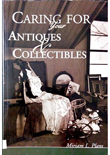 Stock image for Caring for Your Antiques & Collectibles for sale by Wonder Book