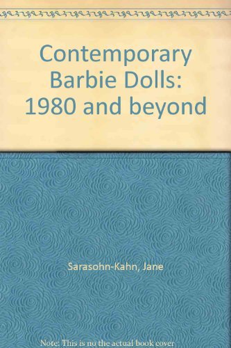 9780930625900: Contemporary Barbie Dolls: 1980 and beyond