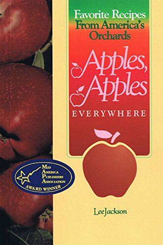 Beispielbild fr Apples, Apples Everywhere - Favorite Recipes From America's Orchards zum Verkauf von Wonder Book