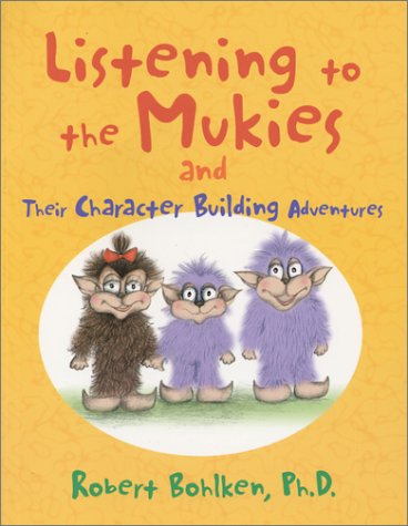 Stock image for Listening to the Mukies and Their Character Building Adventures for sale by Wonder Book