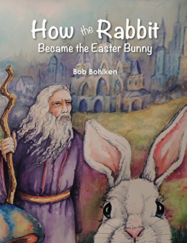 Stock image for How the Rabbit Became the Easter Bunny for sale by Better World Books