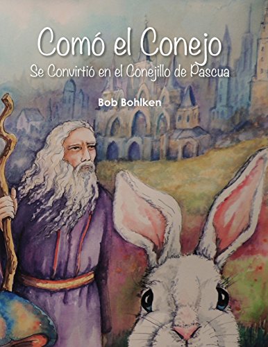 Imagen de archivo de Como El Conejo: Se Convirtio En El Conejillo De Pascua (Spanish Edition) a la venta por GF Books, Inc.