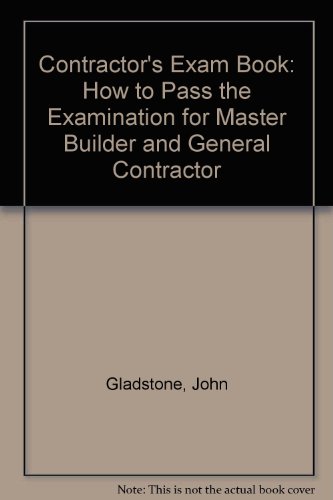 Beispielbild fr CONTRACTOR'S EXAM BOOK How to Pass the Examination for Master Builder and General Contractor zum Verkauf von Neil Shillington: Bookdealer/Booksearch