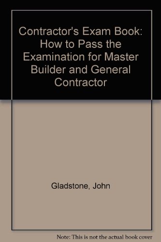 Stock image for CONTRACTOR'S EXAM BOOK How to Pass the Examination for Master Builder and General Contractor for sale by Neil Shillington: Bookdealer/Booksearch
