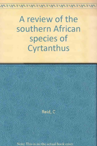 A review of the southern African species of Cyrtanthus (9780930653002) by Reid, C