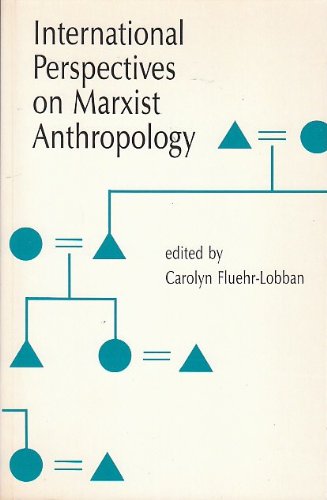 Stock image for International Perspectives on Marxist Anthropology for sale by N. Fagin Books