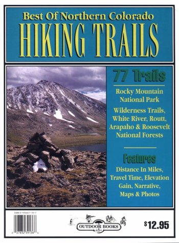 Beispielbild fr Best of Northern Colorado Hiking Trails zum Verkauf von Better World Books