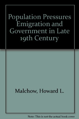 Stock image for Population Pressures : Emigration and Government in Late Nineteenth-Century Britain for sale by Better World Books