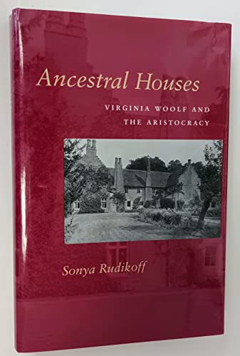 9780930664183: Ancestral Houses: Virginia Woolf and the Aristocracy