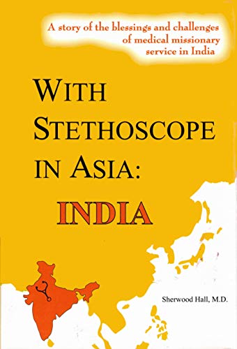 Stock image for With Stethoscope in Asia: India for sale by ThriftBooks-Atlanta