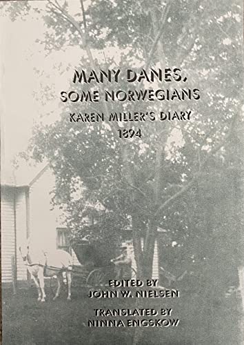 Beispielbild fr Many Danes, Some Norwegians: Karen Miller's Diary - 1894 zum Verkauf von Jackson Street Booksellers