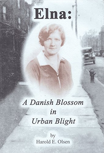 Stock image for Elna: A Danish Blossom in Urban Blight for sale by The Book Corner