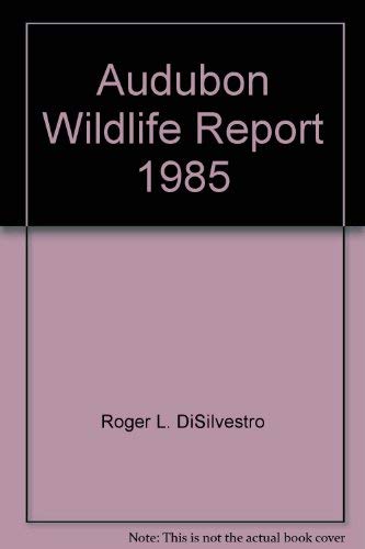Stock image for Audubon Wildlife Report 1985 for sale by Beautiful Tomes