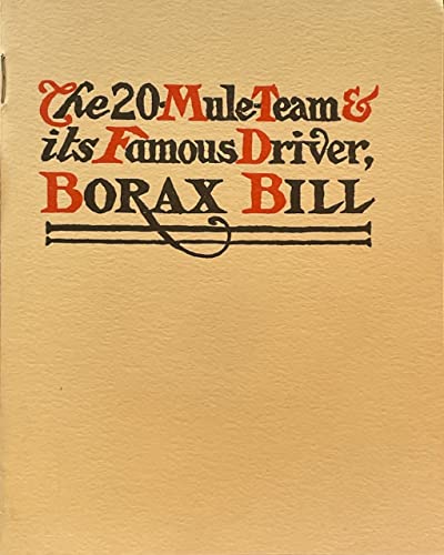 9780930704056: The 20-Mule Team and its Famous Driver Borax Bill