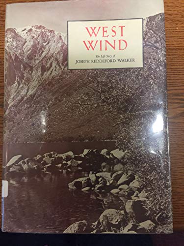 Stock image for West Wind: The Life Story of Joseph Reddeford Walker, Knight of the Golden Horseshoe for sale by Bowman Books