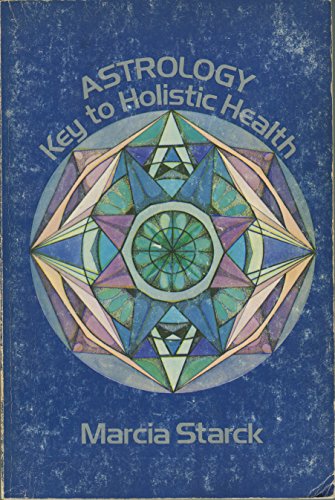 Stock image for Astrology Key to Holistic Health for sale by Books From California