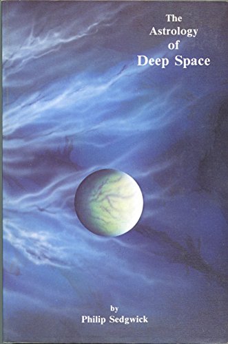 Stock image for The Astrology of Deep Space: The Structure and Essence of Galactic Astrology for sale by Lowry's Books