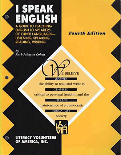 Stock image for I Speak English: A Guide to Teaching English to Speakers of Other Languages-Listening, Speaking, Reading, Writing for sale by Your Online Bookstore