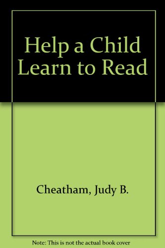 Help a Child Learn to Read (9780930713973) by Cheatham, Judy B.