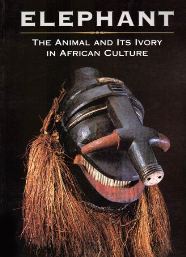 9780930741266: Elephant: The Animal and Its Ivory in African Culture