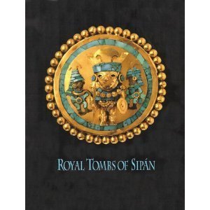 Beispielbild fr Royal Tombs of Sipan = Tumbas Reales de Sipan zum Verkauf von SecondSale