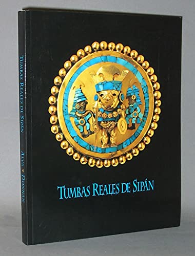 Stock image for Tumbas Reales De Sipan (Royal Tombs of Sipan) for sale by N. Fagin Books
