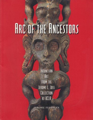 Imagen de archivo de Arc of the Ancestors: Indonesian Sculpture from the Jerome L. Joss Collection at UCLA a la venta por Gavin's Books