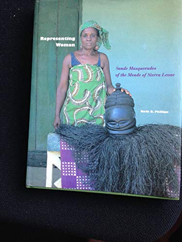 Imagen de archivo de Representing Woman : Sande Masquerades of the Mende of Sierra Leone a la venta por Manchester By The Book