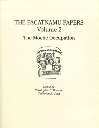 Stock image for The Pacatnamu Papers, Volume 2: The Moche Occupation for sale by THE SAINT BOOKSTORE