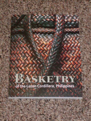 Stock image for Basketry of the Luzon Cordillera, Philippines for sale by Kellogg Creek Books